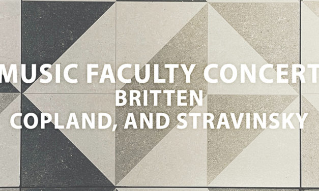 6/10 Music Faculty Concert: Britten, Copland, and Stravinsky