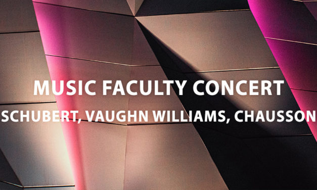 6/17 Music Faculty Concert: Schubert, Vaughn Williams, Chausson