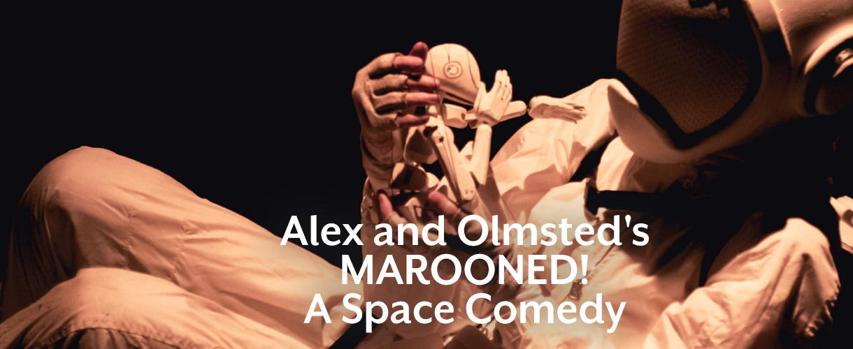 6/4—Alex and Olmsted perform Marooned: A Space Comedy at Tucker Theatre